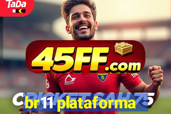 br11 plataforma
